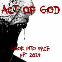 Act Of God (CZ) : Look into Face